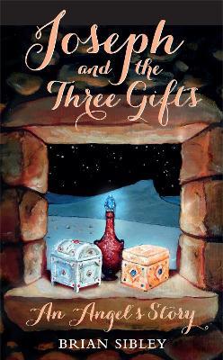 Joseph and the Three Gifts: An Angel's story - Brian Sibley - cover