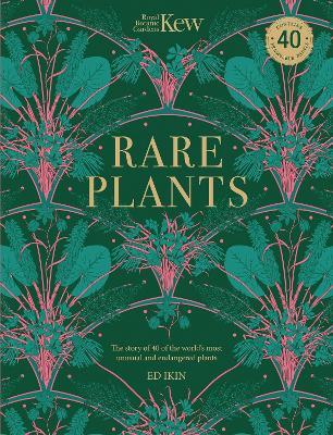 Kew - Rare Plants: Forty of the world's rarest and most endangered plants - Ed Ikin - cover