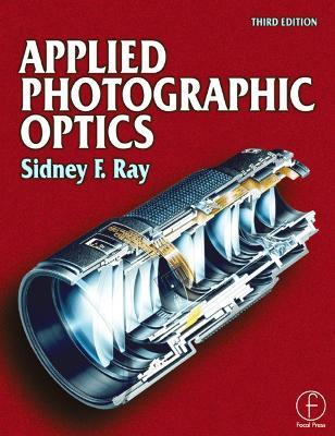 Applied Photographic Optics - Sidney Ray - cover