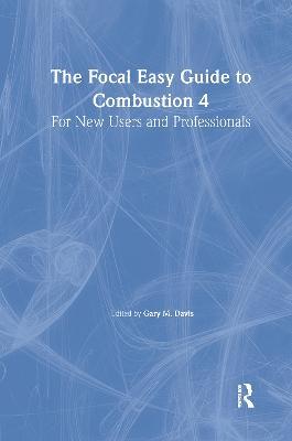 The Focal Easy Guide to Combustion 4: For New Users and Professionals - Gary Davis - cover