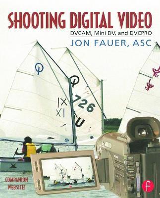 Shooting Digital Video - Jon Fauer, ASC - cover