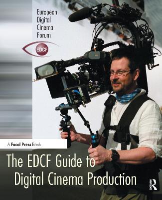 The EDCF Guide to Digital Cinema Production - cover