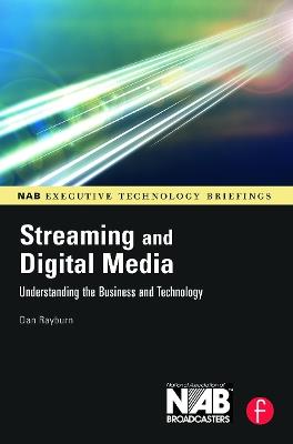 Streaming and Digital Media: Understanding the Business and Technology - Dan Rayburn - cover