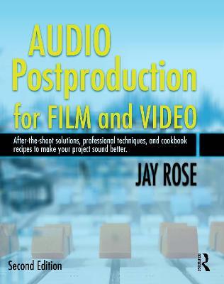 Audio Postproduction for Film and Video - Jay Rose - cover