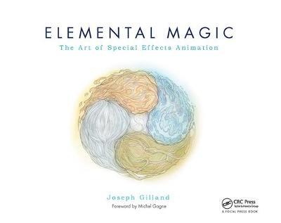 Elemental Magic, Volume I: The Art of Special Effects Animation - Joseph Gilland - cover