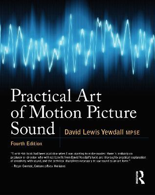 Practical Art of Motion Picture Sound - David Lewis Yewdall - cover