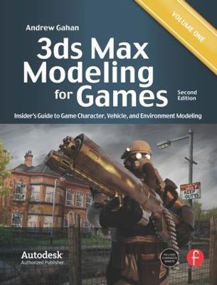 3ds Max Modeling for Games: Insider's Guide to Game Character, Vehicle, and Environment Modeling: Volume I - Andrew Gahan - cover