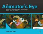 The Animator's Eye: Composition and Design for Better Animation