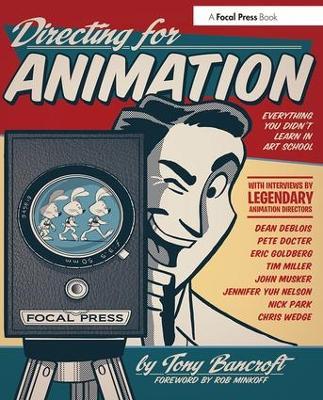 Directing for Animation: Everything You Didn't Learn in Art School - Tony Bancroft - cover