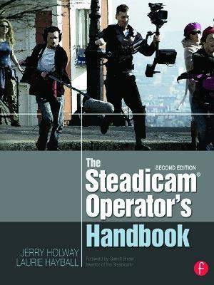 The Steadicam (R) Operator's Handbook - Jerry Holway,Laurie Hayball - cover