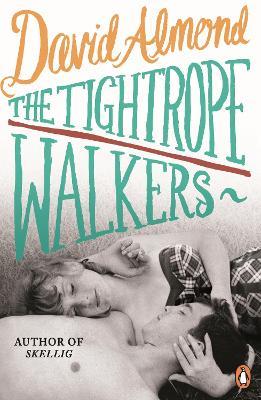 The Tightrope Walkers - David Almond - cover