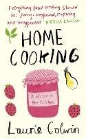 Home Cooking: A Writer in the Kitchen - Laurie Colwin - cover