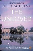 The Unloved - Deborah Levy - cover