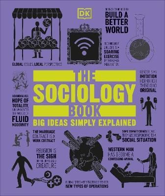 The Sociology Book: Big Ideas Simply Explained - Sarah Tomley,Mitchell Hobbs,Megan Todd - cover
