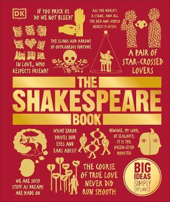 The Shakespeare Book: Big Ideas Simply Explained - DK - cover