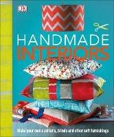 Handmade Interiors: Make Your Own Cushions, Blinds and Other Soft Furnishings - DK - cover