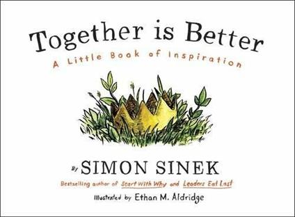 Together is Better: A Little Book of Inspiration - Simon Sinek - cover