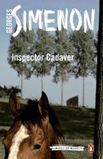 Inspector Cadaver: Inspector Maigret #24