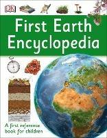 First Earth Encyclopedia: A first reference book for children - DK - cover