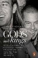 Gods and Kings: The Rise and Fall of Alexander McQueen and John Galliano - Dana Thomas - cover