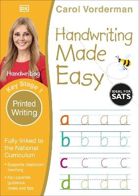 Handwriting Made Easy: Printed Writing, Ages 5-7 (Key Stage 1): Supports the National Curriculum, Handwriting Practice Book - Carol Vorderman - cover