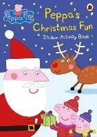 Peppa Pig: Peppa's Christmas Fun Sticker Activity Book - Peppa Pig - cover