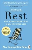 Rest: Why You Get More Done When You Work Less - Alex Soojung-Kim Pang - cover