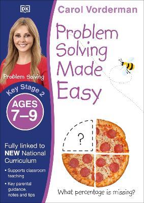 Problem Solving Made Easy, Ages 7-9 (Key Stage 2): Supports the National Curriculum, Maths Exercise Book - Carol Vorderman - cover
