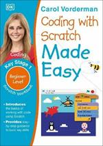 Coding with Scratch Made Easy, Ages 5-9 (Key Stage 1): Beginner Level Scratch Computer Coding Exercises