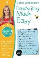 Handwriting Made Easy: Advanced Writing, Ages 7-11 (Key Stage 2): Supports the National Curriculum, Handwriting Practice Book