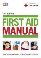First Aid Manual (Irish edition): The Step-by-Step Guide For Everyone