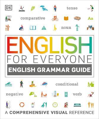 English for Everyone English Grammar Guide: A comprehensive visual reference - DK - cover