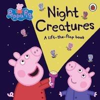 Peppa Pig: Night Creatures: A Lift-the-Flap Book - Peppa Pig - cover