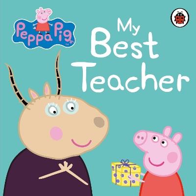 Peppa Pig: My Best Teacher - Peppa Pig - cover
