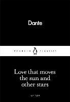 Love That Moves the Sun and Other Stars - Dante Alighieri - cover