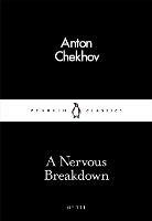 A Nervous Breakdown - Anton Chekhov - cover