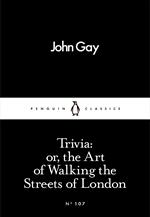 Trivia: or, the Art of Walking the Streets of London