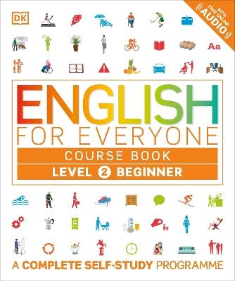 English for Everyone Course Book Level 2 Beginner: A Complete Self-Study Programme - DK - cover