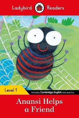 Ladybird Readers Level 1 - Anansi Helps a Friend (ELT Graded Reader) - Ladybird - cover