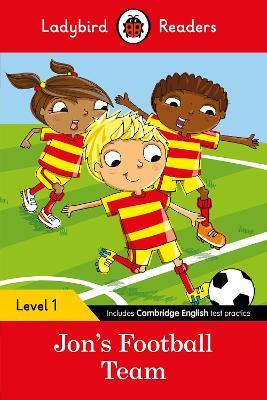 Ladybird Readers Level 1 - Jon's Football Team (ELT Graded Reader) - Ladybird - cover