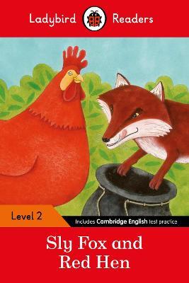 Ladybird Readers Level 2 - Sly Fox and Red Hen (ELT Graded Reader) - Ladybird - cover
