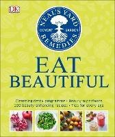 Neal's Yard Remedies Eat Beautiful: Cleansing detox programme * Beauty superfoods* 100 Beauty-enhancing recipes* Tips for every age - Tipper Lewis,Fiona Waring,Susan Curtis - cover