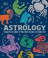 Astrology: Using the Wisdom of the Stars in Your Everyday Life - Carole Taylor - cover