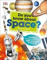 Do You Know About Space?: Amazing Answers to more than 200 Awesome Questions! - Sarah Cruddas - cover