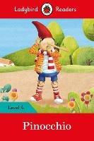 Ladybird Readers Level 4 - Pinocchio (ELT Graded Reader) - Ladybird - cover