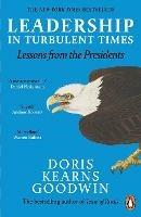 Leadership in Turbulent Times: Lessons from the Presidents - Doris Kearns Goodwin - cover