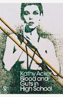 Blood and Guts in High School - Kathy Acker - cover