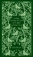 Lamia, Isabella, The Eve of St Agnes and Other Poems