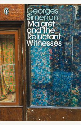 Maigret and the Reluctant Witnesses: Inspector Maigret #53 - Georges Simenon - cover