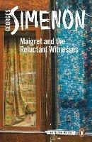 Maigret and the Reluctant Witnesses: Inspector Maigret #53